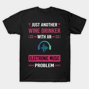 Wine Drinker Electronic Music T-Shirt